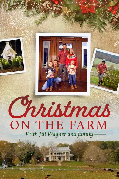 Christmas on the Farm with Jill Wagner and Family