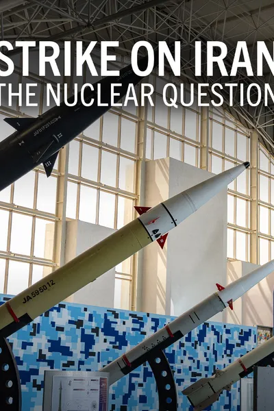 Strike on Iran: The Nuclear Question