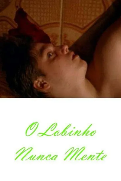 O Lobinho Nunca Mente