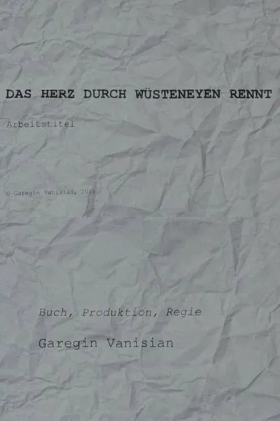 The Heart through Deserts Runs - Working Title