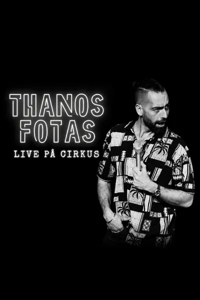 Thanos Fotas - Live på Cirkus