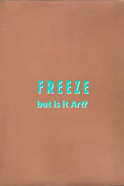 Freeze: But is it Art?