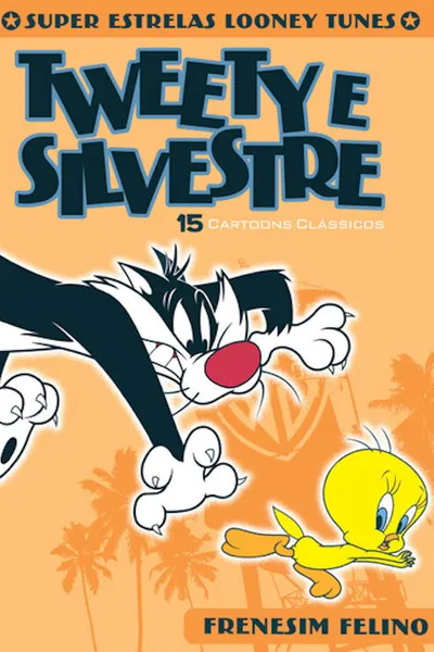 Looney Tunes Super Stars Tweety & Sylvester: Feline Fwenzy