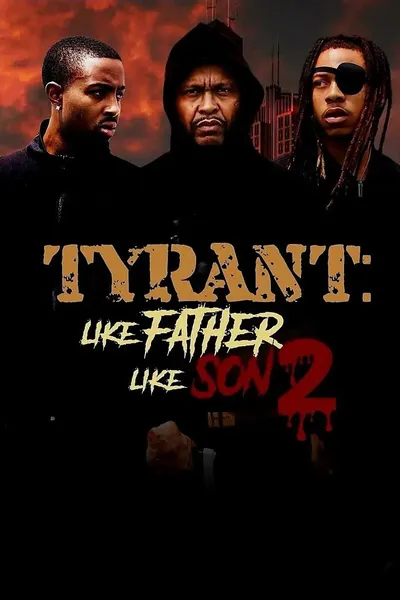 Tyrant Like Father Like Son 2