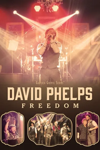 David Phelps: Freedom