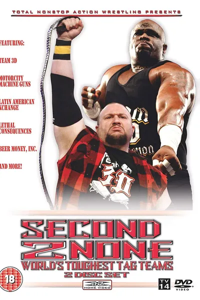 TNA Wrestling: Second 2 None - World's Toughest Tag Teams