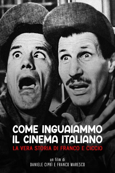 How We Got the Italian Movie Business Into Trouble: The True Story of Franco and Ciccio