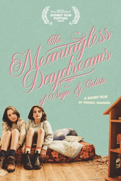 The Meaningless Daydreams of Augie & Celeste