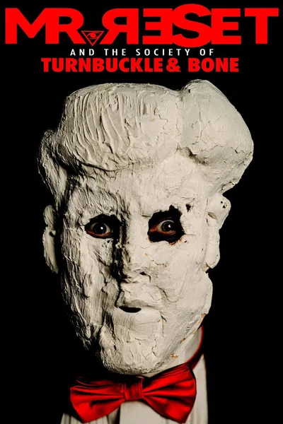 Mr. Reset and the Society of Turnbuckle & Bone