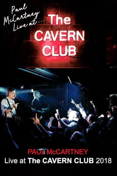 Paul McCartney Live at the Cavern Club