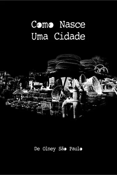 Como Nasce uma Cidade