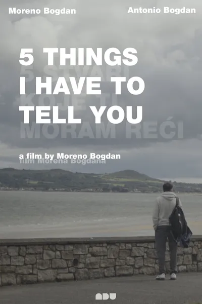 5 Things I Have to Tell You