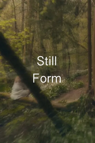 Still Form