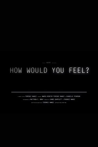 How Would You Feel?