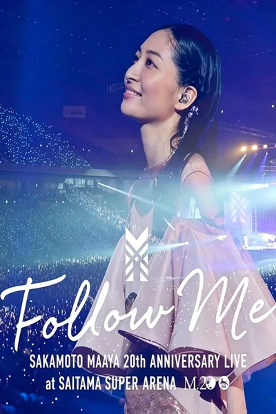 Sakamoto Maaya 20th anniversary Live "FOLLOW ME" at Saitama Super Arena