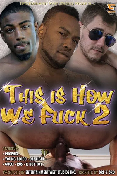 This Is How We Fuck 2