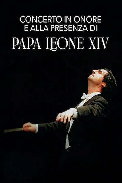 Concert in honor of and in the presence of Pope Leo XIV