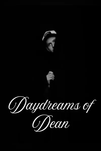 Daydreams of Dean