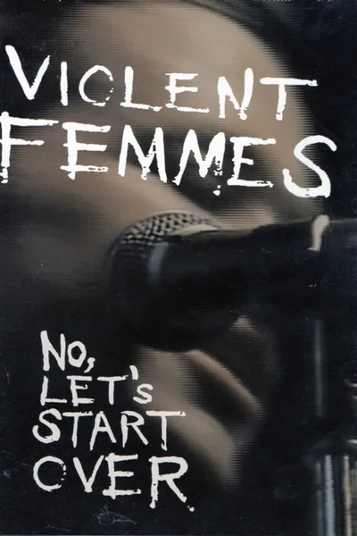Violent Femmes: No, Let's Start Over