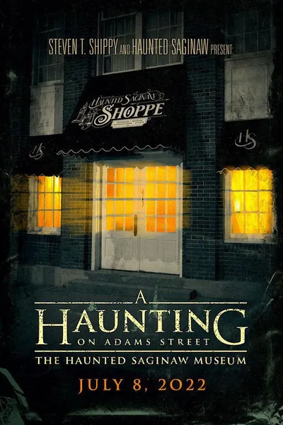 A Haunting on Adams Street: The Haunted Saginaw Museum