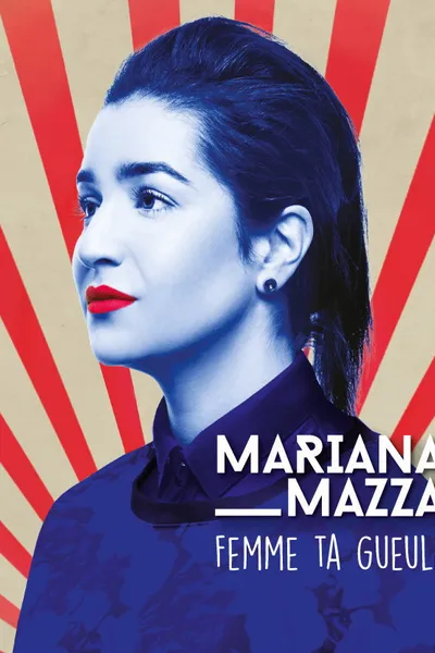 Mariana Mazza: Femme ta Gueule