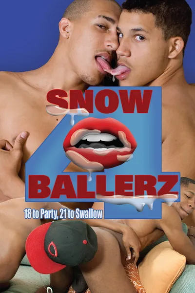 Snow Ballerz 4: 18 to Party, 21 to Swallow