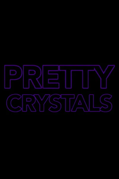 Pretty Crystals