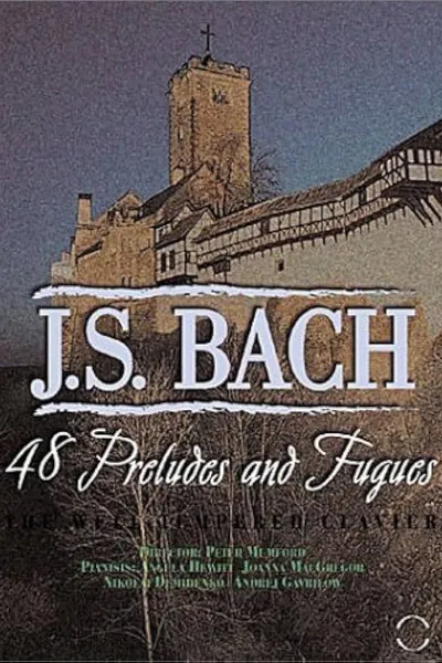Bach: 48 Preludes and Fugues: The Well Tempered Clavier
