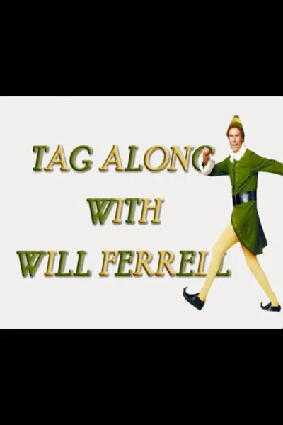 Elf: Tag Along with Will Ferrell