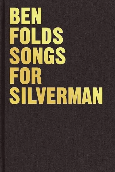 Ben Folds: The Making of Songs for Silverman