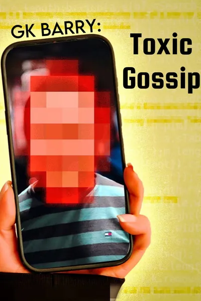 GK Barry: Toxic Gossip