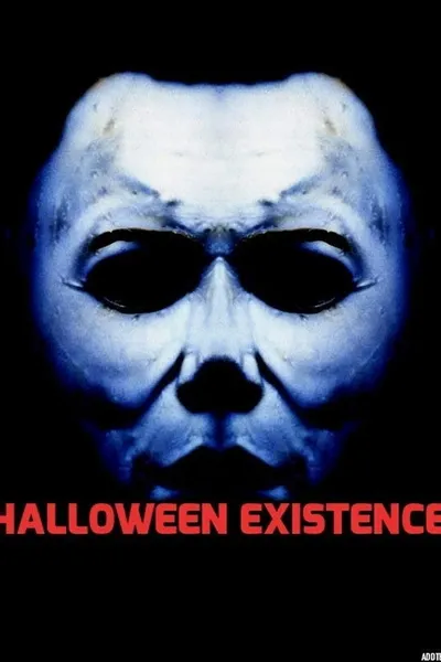 Halloween: Existence
