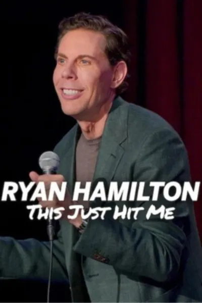 Ryan Hamilton: This Just Hit Me