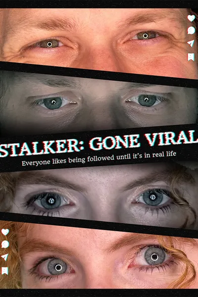 Stalker Gone Viral