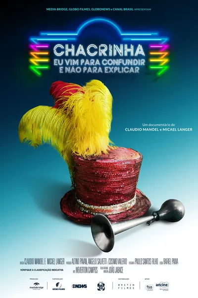 Chacrinha: Eu Vim para Confundir e Não para Explicar