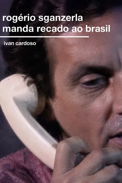 Rogério Sganzerla Send His Message to Brazil