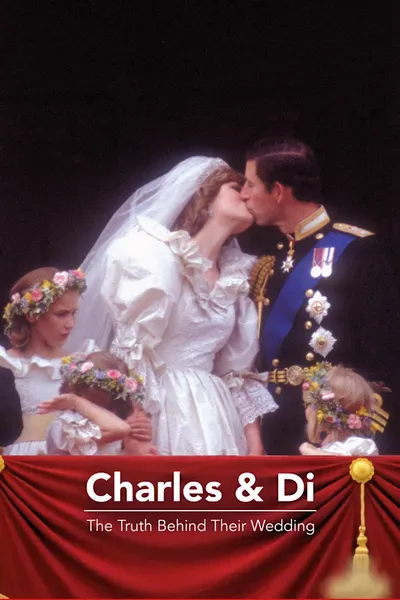 Charles and Di: The Truth Behind Their Wedding