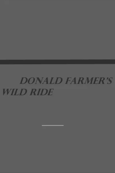 Donald Farmer's Wild Ride