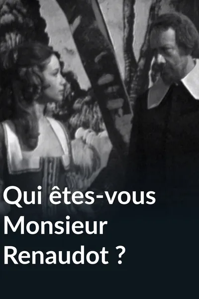 Qui êtes-vous monsieur Renaudot ?