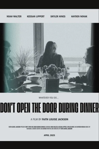 Don't Open The Door During Dinner