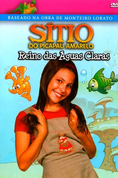 Sítio do Picapau Amarelo: Reino das Águas Claras