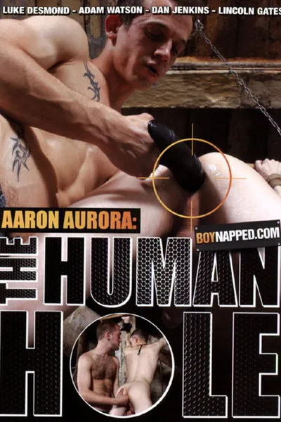 Boynapped 20: Aaron Aurora: The Human Hole