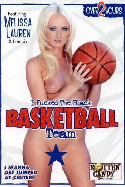I Fucked the Black Basketball Team