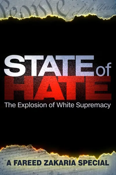 State of Hate: The Explosion of White Supremacy