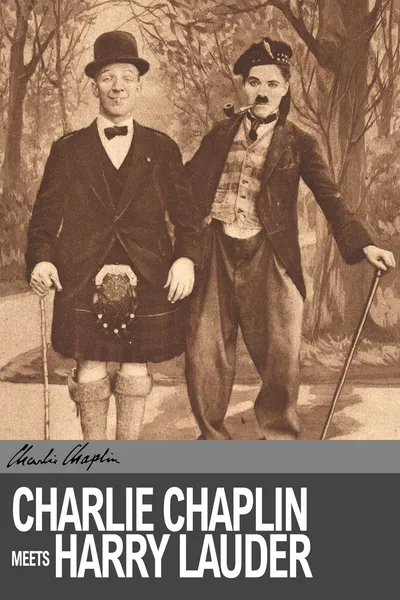 Charlie Chaplin Meets Harry Lauder