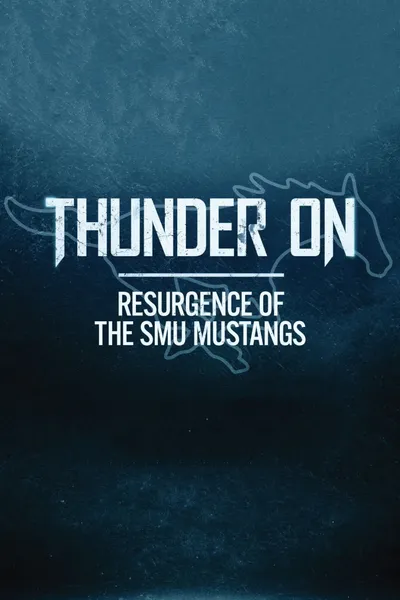 Thunder On: Resurgence of The SMU Mustangs