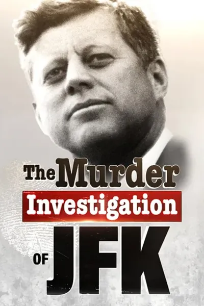 The Murder Investigation of JFK