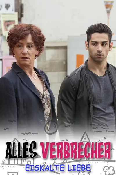 Alles Verbrecher: Eiskalte Liebe