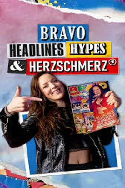BRAVO - Headlines, Hypes und Herzschmerz