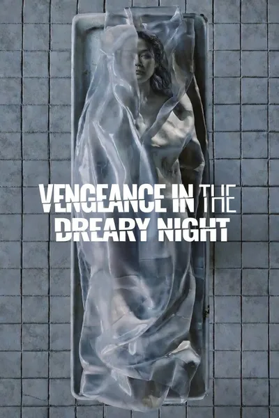 Vengeance in the Dreary Night